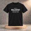 2026 I Went To Wallsocket And All I Got Was This Lousy T Shirt Shirt