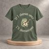 2026 If I Shenan Once I'll Shenanigan Shirt 6 2026 If I Shenan Once I'll Shenanigan Shirt