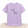 2026 Sad And Gay Shirt