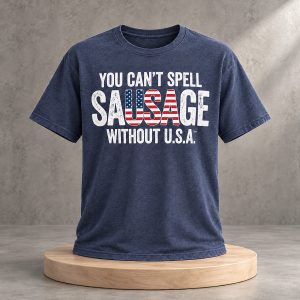 Josie Glabach You Can't Spell Sausage Without USA Shirt
