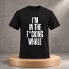 Josh Brolin I'm In The Fcking Whale Shirt