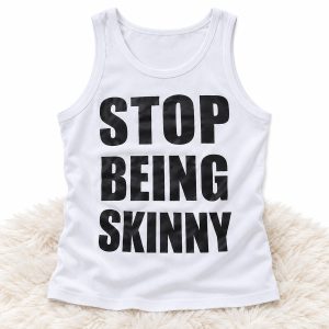 2026 Stop Being Skinny Tank Top Shirt
