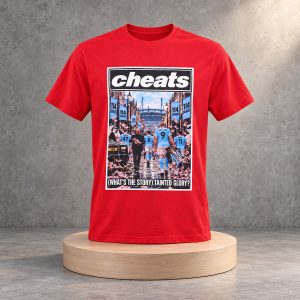 Cheats Manchester City What's The Story Tainted Glory Shirt